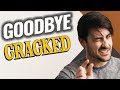 Goodbye, Cracked