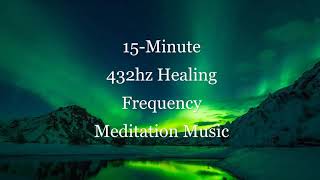 15-Minute Deep Focus Meditation/432Hz Healing Frequency Meditation Music/Prayer Time Music screenshot 4