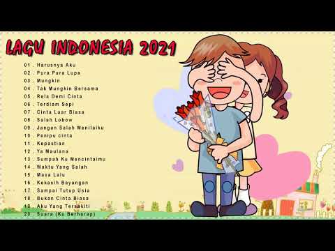 Lagu Indonesia Terbaru \u0026 Terpopuler 2021 - Kumpulan Lagu Pop Indonesia Paling Sering Diputar Di Cafe