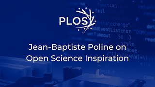 Jean-Baptiste Poline on Open Science inspiration by PLOS Media 98 views 1 year ago 1 minute, 20 seconds