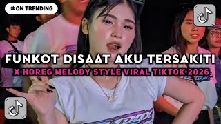 DJ FUNKOT SAD VIBES DISAAT AKU TERSAKITI HOREG STYLE X DROP MELODY BAGUS RMX