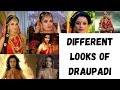 Different looks of draupadi