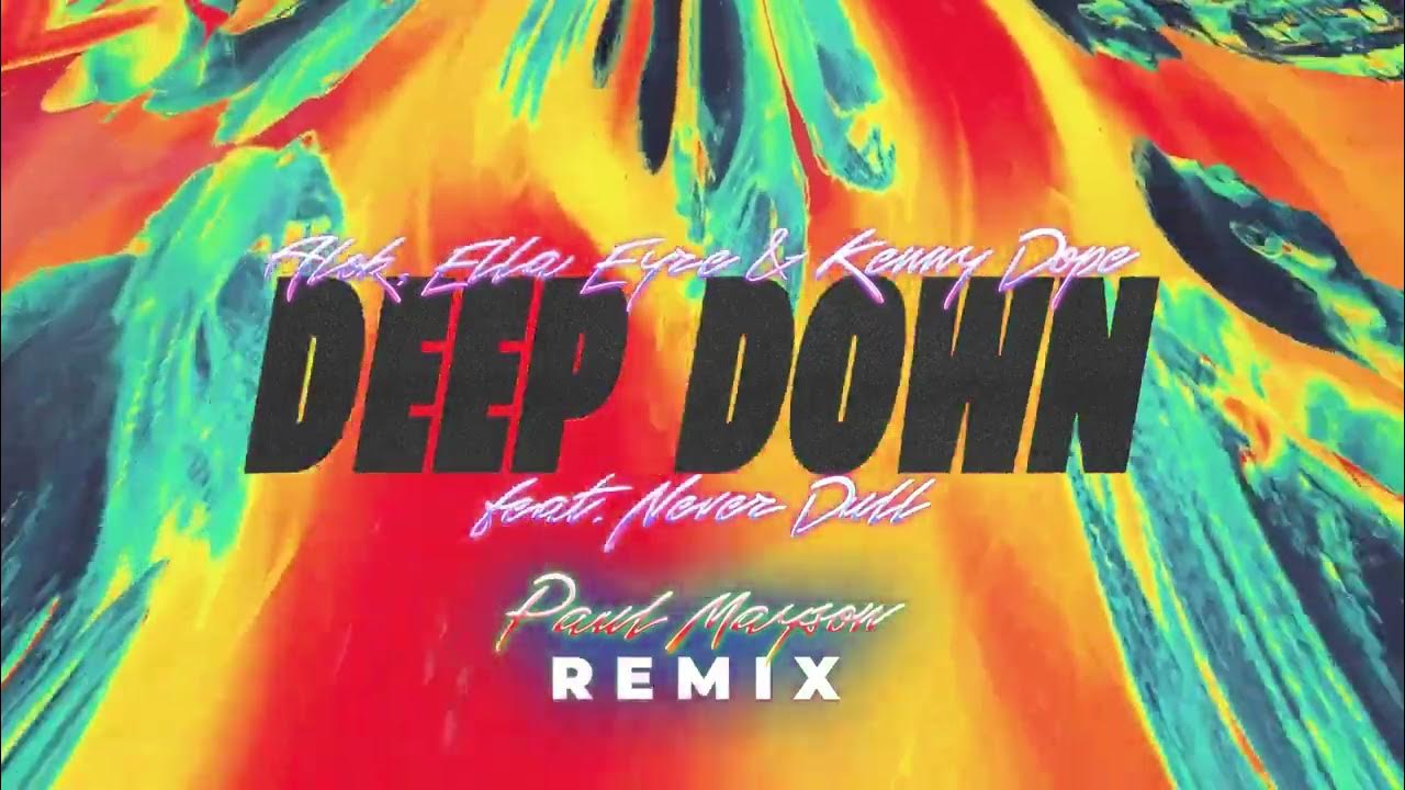 Alok x Ella Eyre x Kenny Dope feat. Never Dull Deep Down (Paul Mayson Remix) YouTube