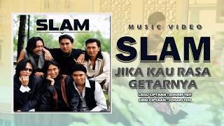 Slam - Jika Kau Rasa Getarnya (Music Video)