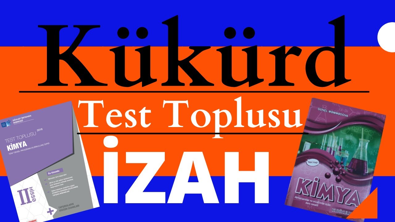 Kimya test toplusu 2019 Kükürdün alnması, xassələri izahlı həllər (10-34)