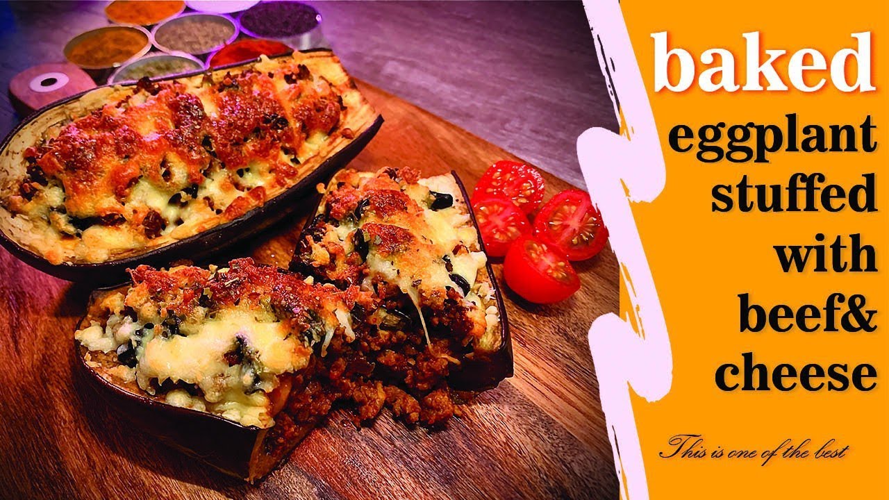 Baked eggplant stuffed with beef & cheese The good choiceبادمجان شکم پر با گوشت و پنیر انتخابی