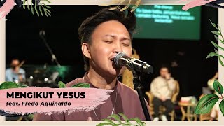 Mengikut Yesus - Franky Kuncoro Feat. Fredo Aquinaldo [Live Performance]