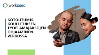 Kotoutumiskoulutuksen työssäoppimisjaksojen hallinta - Workseed -oppimispäiväkirjat