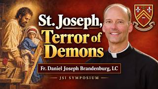 Reasons Why We Call St. Joseph the Terror of Demons | Fr. Daniel Brandenburg