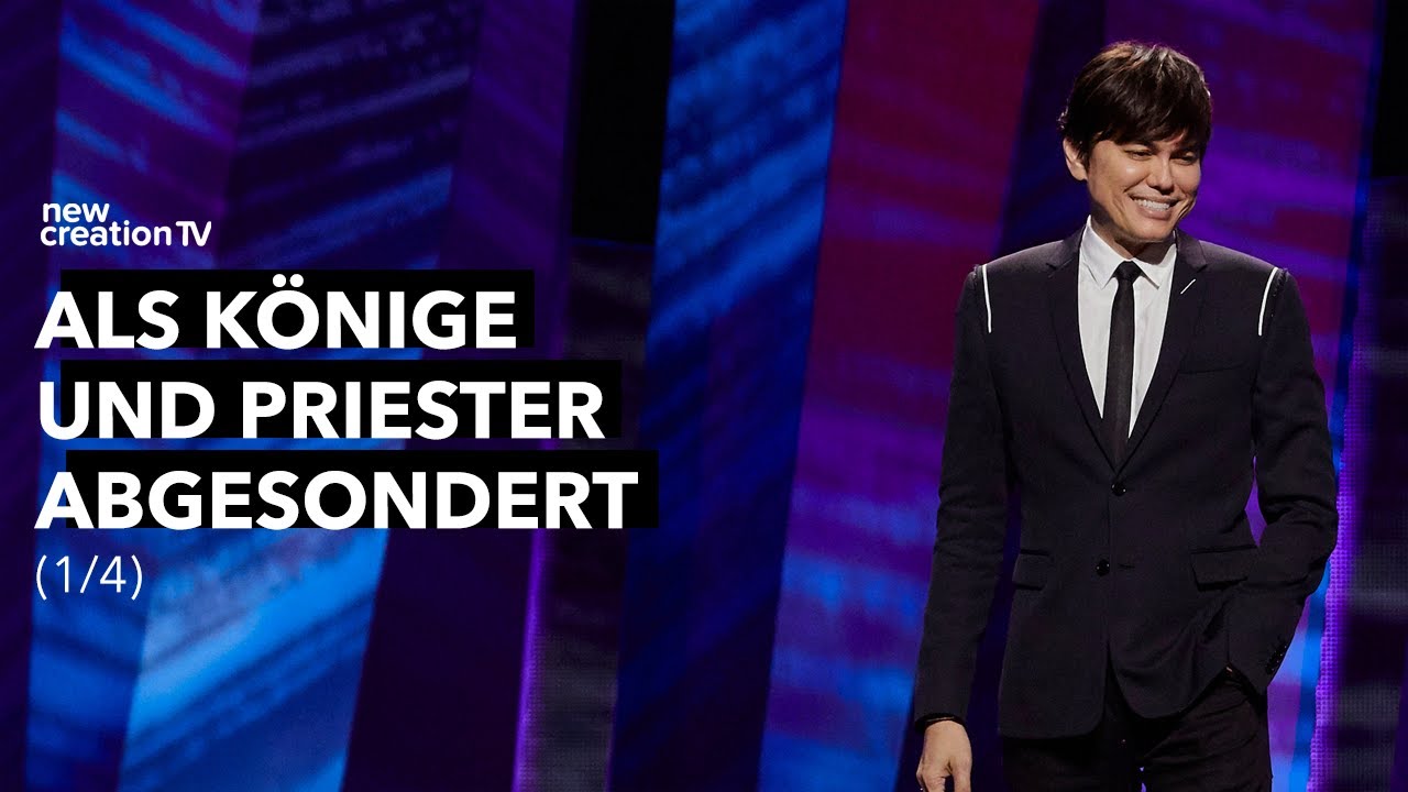 Als Könige und Priester abgesondert 1/4  I Joseph Prince I New Creation TV Deutsch