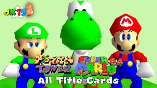 Pizza Tower - All Title Cards in SM64 Style