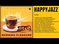 Morning Pleasure ☕ [Happy Jazz]