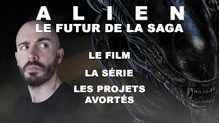 ALIEN  Le Futur de la Saga