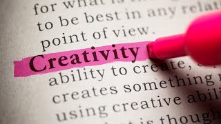 Enhancing Creativity Program- Session 1: Introduction to Creativity