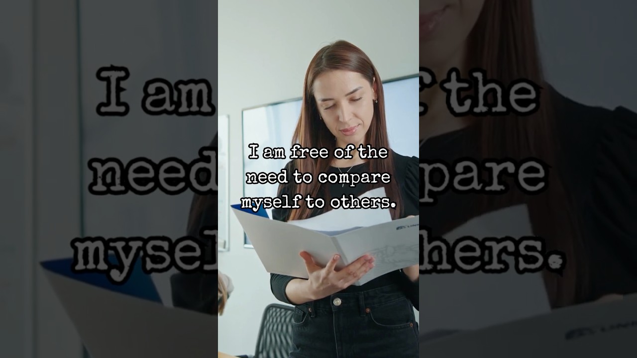 I Am Free Of The Need To Compare Myself To Others Affirmation 