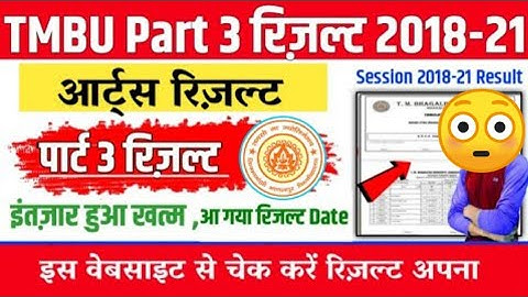 tmbu part 3 arts result 2018-21 :  tmbu ba part 3 ars result 2022 date | tmbu part 3 result 2018-21