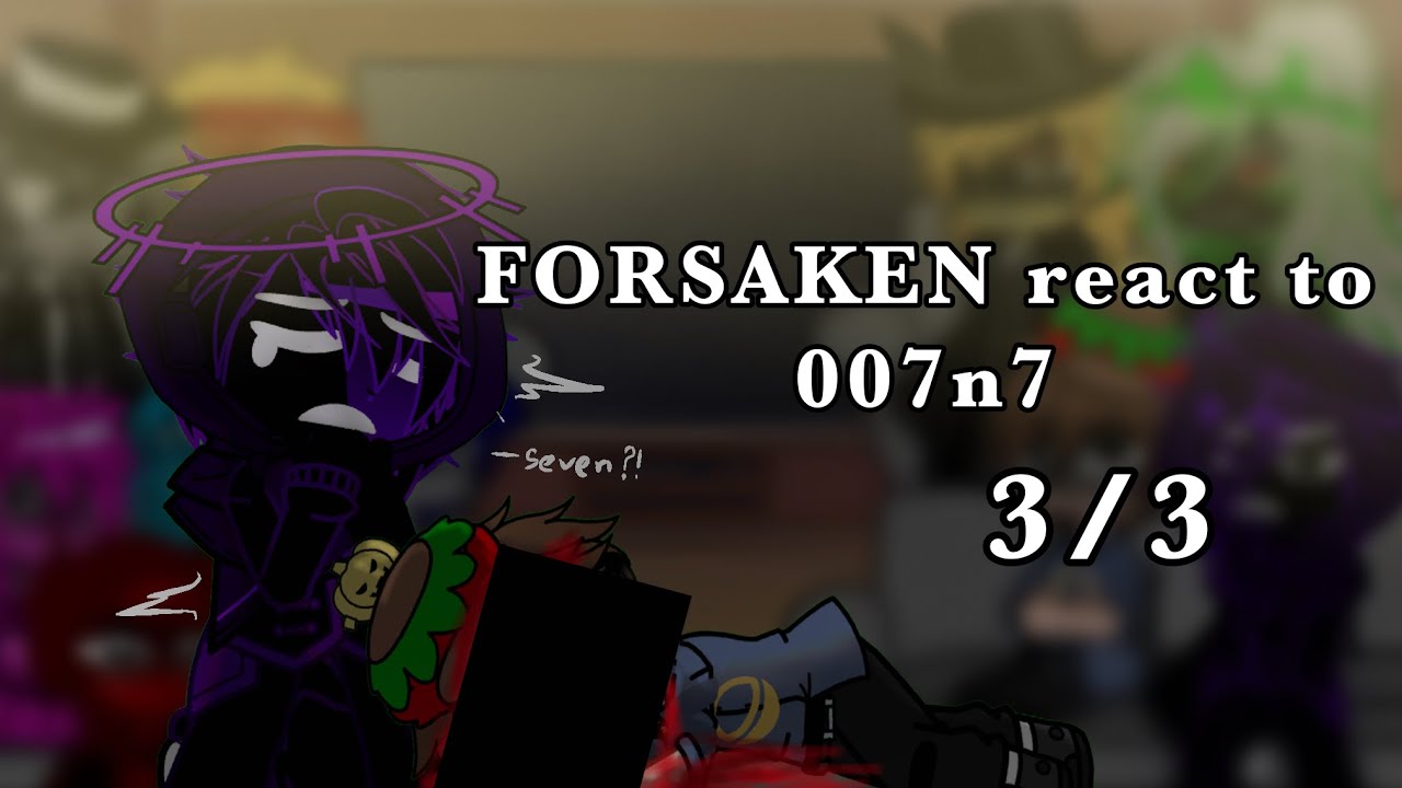FORSAKEN react to 007n7 | angst | ships | 3/3 |