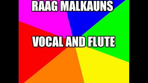 Raag malkauns l vocal and flute