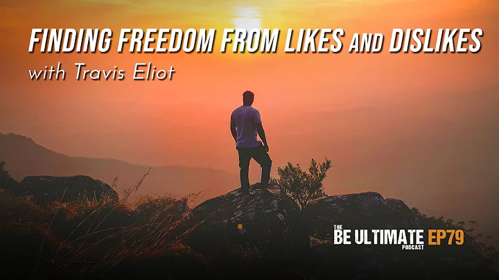 Finding Freedom from Likes and Dislikes - The BE U...