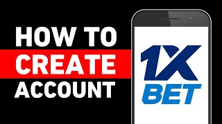 How to Create 1xbet Account