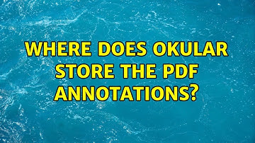 Where does Okular store the PDF annotations?