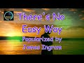 Theres no easy way by james ingram karaoke