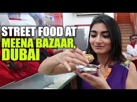 5 Street Foods You Should Try At Meena Bazaar In Dubai  | Curly Tales