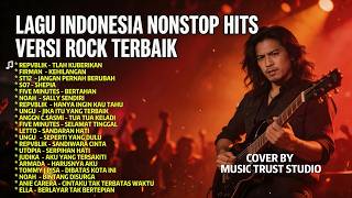 Lagu Indonesia Nonstop Hits Versi Rock Terbaik Cover By  Trust Studio