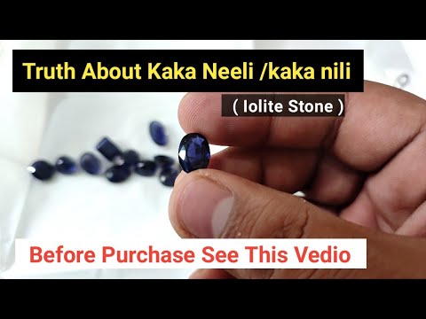 Don't Buy Kaka Neeli / kaka nili ( Iolite Stone) Before Purchase See This Video
