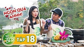 Full #18 | Tuyệt đỉnh gà nổ muối của Trường Giang đến Quỳnh Chi cũng tấm tắc khen ngon