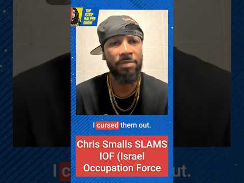 Chris Smalls: Israel's Occupation Force are "Kid Killing Machines"