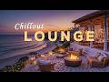 Romantic Chillout Lounge Beachside Chill Lounge Music Playlist For Relaxation Happy Vibes
