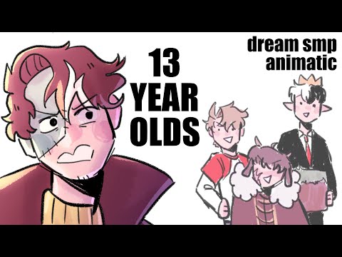 13 year olds || DREAM SMP ANIMATIC