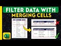 Excel Tips: Unable to Filter Data after merging Cells? Then try this tips!