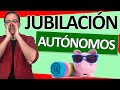 👨‍🦳👩‍🦳Jubilación AUTÓNOMOS [ calcular pensión autónomos ] anticipada, activa, cotización, edad 🎈🎈