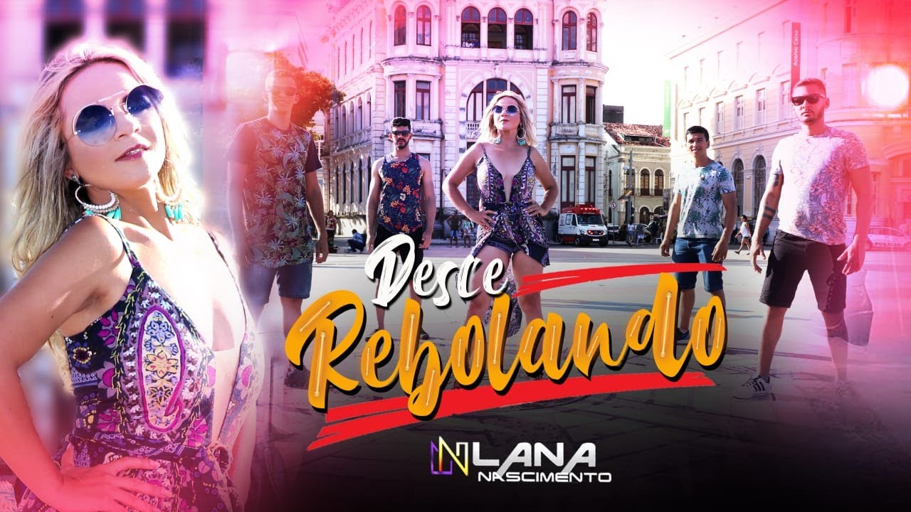 Lana Nascimento - Desce Rebolando (Official Music Vídeo)