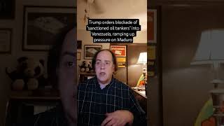 Trump Orders Blockade Of Sanctioned Oil Tankers Into Venezuela Rdaning Up Pressure On Maduro