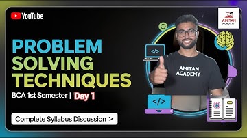 Day 1 | Complete Syllabus Discussion of Problem Solving Techniques | #bca1stsemester | #aicte