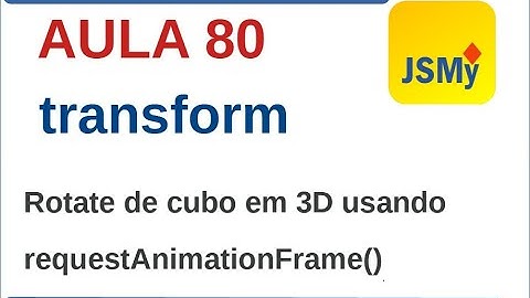 Curso de Javascript - Ex080 - Estilo transform - requestAnimationFrame