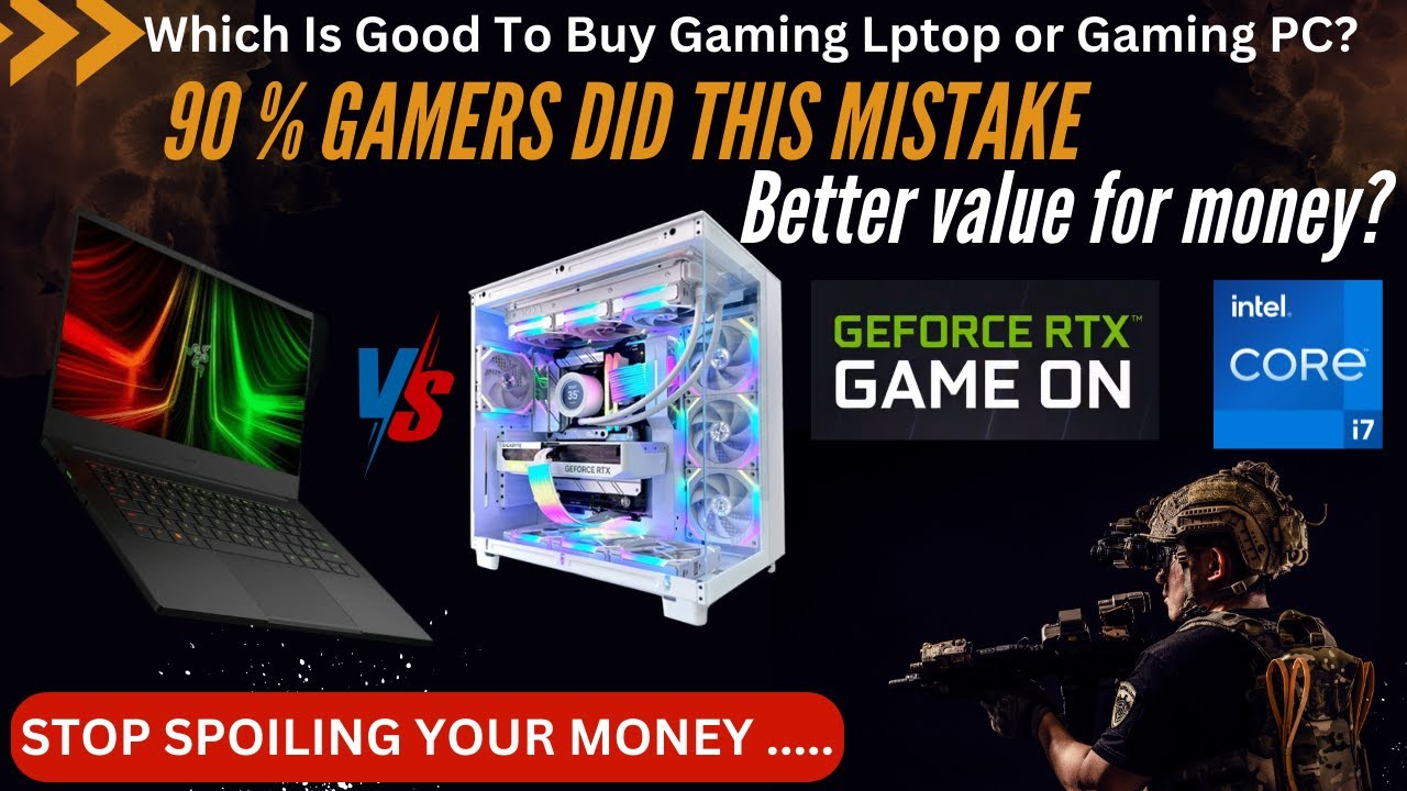 Which is good to buy gaming Laptop or Gaming PC ? Gaming Laptop