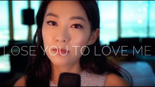 Lose You To Love Me Selena Gomez Cover - Arden Cho