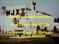 Who Runs Jacksonville?  Jacksonville&#39;s Television Stations: A Short History