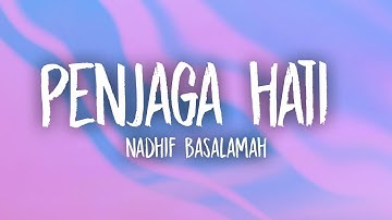nadhif basalamah - penjaga hati (Lirik/Lyrics)