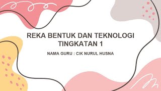 RBT TINGKATAN 1 - BAB 1: 1.1.3 MENJELASKAN PRINSIP REKA BENTUK