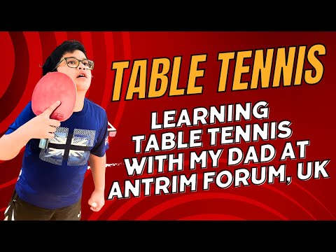 Learning Ping Pong with my DAD – My Second Time Playing!