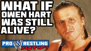 What If...Owen Hart Was Still ALIVE Today?