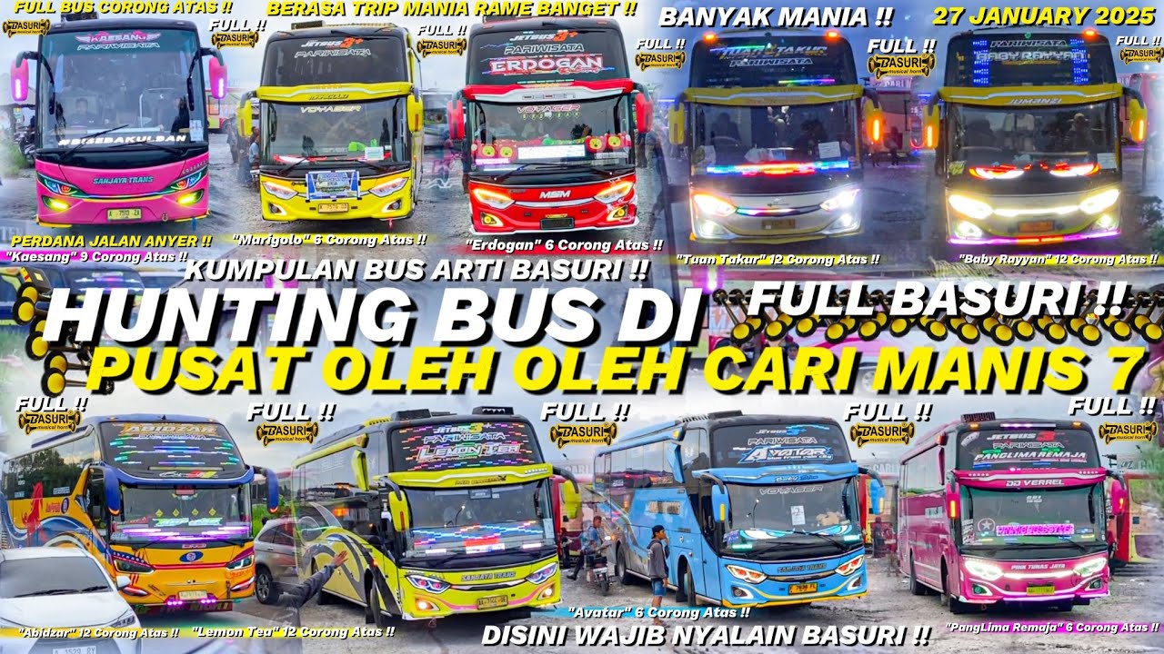 HEBOH !! FULL BASURI🤯🥳❗️Hunting bus di Pusat oleh