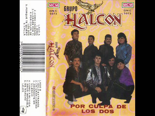 Grupo Halcon - Por Culpa de los Dos