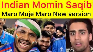 Indian Momin Saqib  Kya howa ap ki team ko ? | Indians fans reaction | Final mei Pakistan nai ho