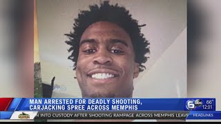 Man arrested for deadly shooting, carjacking rampage across Memphis
